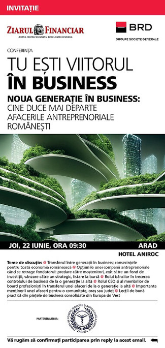 Conferinta  - TU ESTI VIITORUL IN BUSINESS - Ziarul Financiarul si BRD